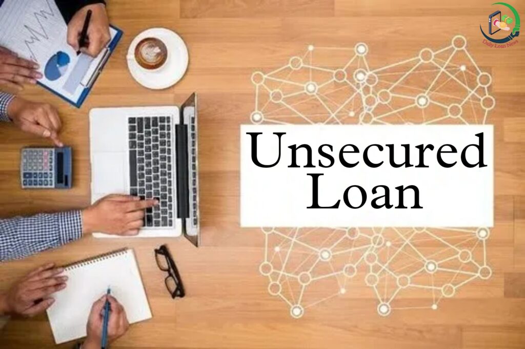 Unsecured Loans